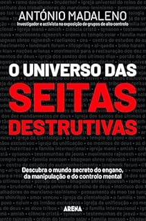 Livro O universo das seitas destrutivas: Descubra o mundo secreto do engano, da manipulação e do controlo mental