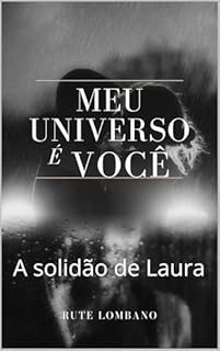 Livro Meu Universo é você: A solidão de Laura
