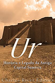 Livro Ur: História e Legado da Antiga Capital Suméria