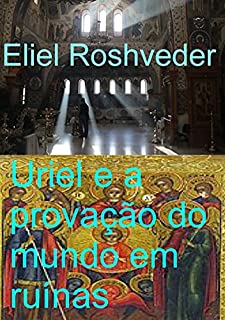 Livro Uriel E A Provação Do Mundo Em Ruínas