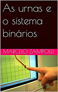 Livro As urnas e o sistema binários