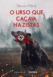 Livro O urso que caçava nazistas