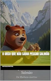 Livro O Urso que não sabia pescar salmão