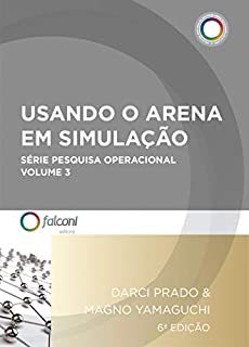 Livro Usando o Arena em simulação (Pesquisa operacional Livro 3)