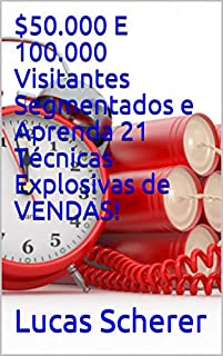 Livro $50.000 E 100.000 Visitantes Segmentados e Aprenda 21 Técnicas Explosivas de VENDAS!