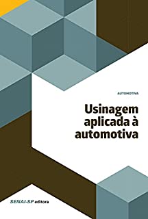 Livro Usinagem aplicada à automotiva