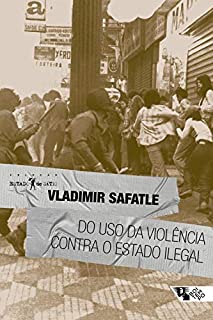 Livro Do uso da violência contra o Estado ilegal