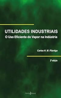 UTILIDADES INDUSTRIAIS:: O Uso Eficiente do Vapor na Indústria