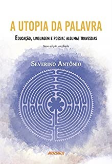 Livro A utopia da palavra