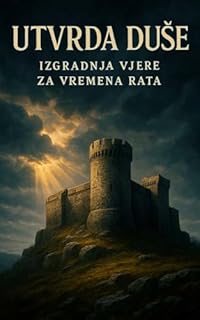 Utvrda duše: izgradnja vjere za vremena rata