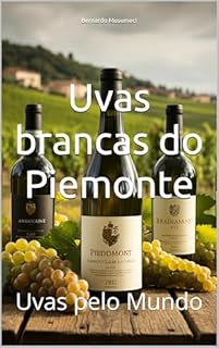 Livro Uvas brancas do Piemonte: Uvas pelo Mundo (Wines of the World)