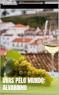 Livro Uvas pelo Mundo: Alvarinho (Vinhos pelo Mundo)