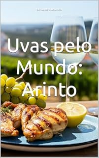 Livro Uvas pelo Mundo: Arinto (Vinhos pelo Mundo)
