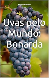 Livro Uvas pelo Mundo: Bonarda (Vinhos pelo Mundo)