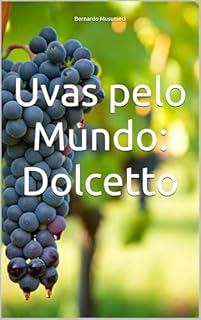 Livro Uvas pelo Mundo: Dolcetto (Vinhos pelo Mundo)