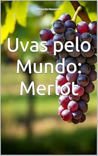 Livro Uvas pelo Mundo: Merlot (Vinhos pelo Mundo)
