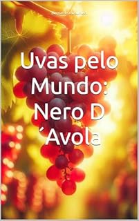 Livro Uvas pelo Mundo: Nero D´Avola (Vinhos pelo Mundo)