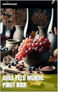 Livro Uvas pelo Mundo: Pinot Noir (Vinhos pelo Mundo)
