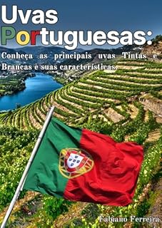 Livro Uvas Portuguesas: Conheça as principais uvas Tintas e Brancas e suas características