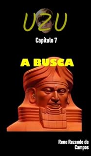 Livro UZU - CAPÍTULO 7 - A BUSCA