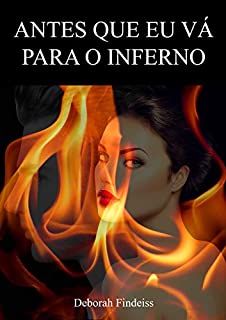 Livro Antes que Eu Vá Para o Inferno: Quando dois destinos perdidos se cruzam
