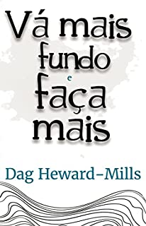 Livro Vá Mais Fundo e Faça Mais