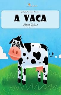 Livro A VACA - Vol10: Alfabetização: Minha Primeira Leitura (Coleção Primeiras Leituras)