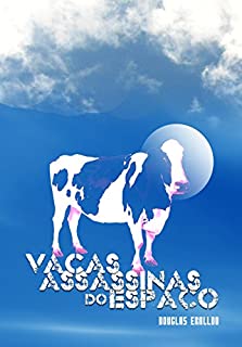 Livro Vacas Assassinas do Espaço