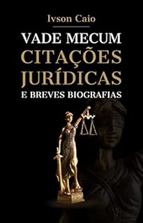 Livro Vade Mecum Citações Jurídicas e Breves Biografias