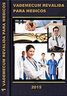 VADE-MÉCUM REVALIDA: Teoria, Pratica e Questões comentadas (Manuais Médicos Livro 1)