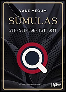 Livro Vade Mecum de Súmulas do STF, STJ, TSE, TST e STM para Advogados (2022): Súmulas Organizadas por Ramos do Direito, Temas e Subtemas