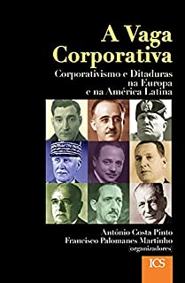 Livro A Vaga Corporativa: Corporativismo e Ditaduras na Europa  e na América Latina