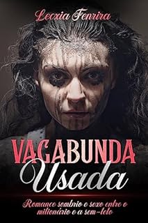 Livro Vagabunda Usada: Romance sombrio e sexo entre o milionário e a sem-teto