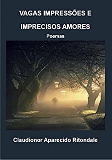 Livro Vagas ImpressÕes E Imprecisos Amores