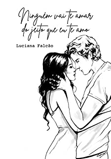 Livro Ninguém vai te amar do jeito que eu te amo