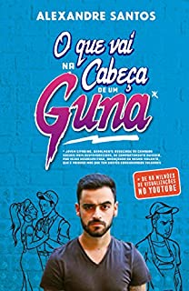 Livro O Que Vai na Cabeça de Um Guna