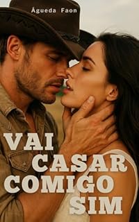 Livro VAI CASAR COMIGO SIM: Um Cowboy Romance e Enemies to Lovers