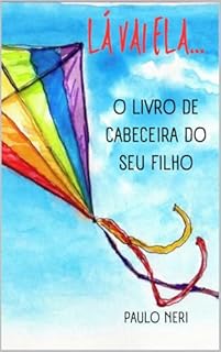 Livro LÁ VAI ELA: O Livro de Cabeceira do Seu Filho