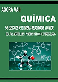 Agora Vai! Química: 546 Exercicios para vestibular e ENEM