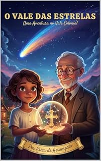 O VALE DAS ESTRELAS : Uma Aventura no Vale Colonial