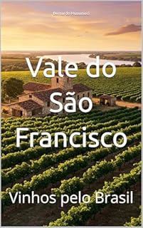 Livro Vale do São Francisco: Vinhos pelo Brasil (Wines of the World: Brazil)