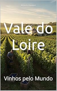 Livro Vale do Loire: Vinhos pelo Mundo (Wines of the World)