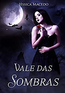 Vale das Sombras (o destino Livro 1)