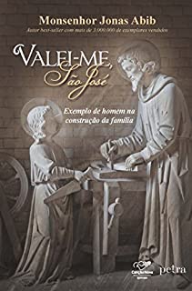 Livro Valei-me São José: Um modelo de homem para o mundo