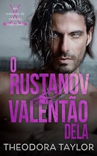 Livro O Valentão Rustanov Dela (Valentões Impiedosos Livro 1)