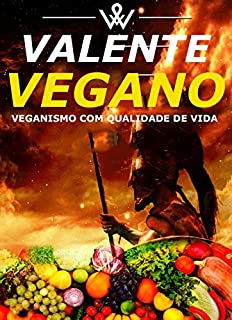 Livro Valente Vegano: Veganismo Com Qualidade De Vida