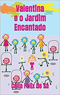Livro Valentina e o Jardim Encantado: Infantil