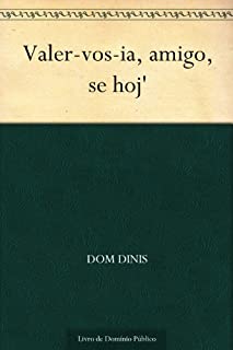 Livro Valer-vos-ia, amigo, se hoj'