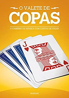 Livro O Valete de Copas: O Caminho Da Mágica Com Cartas De Jogar (Os Valetes Livro 1)