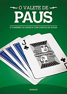 Livro O Valete de Paus: O Caminho Da Mágica Com Cartas De Jogar (Os Valetes Livro 3)